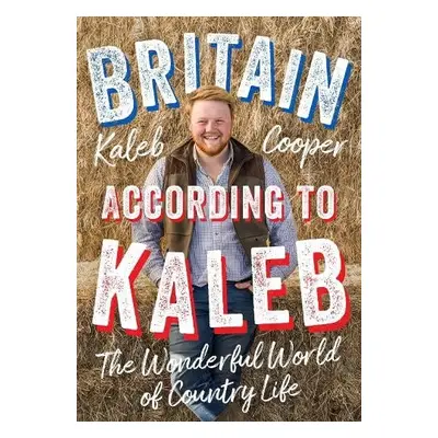 Britain According to Kaleb - Cooper, Kaleb