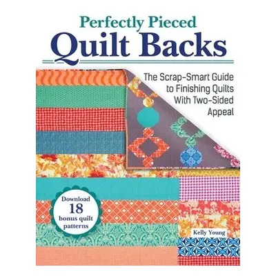 Perfectly Pieced Quilt Backs - Young, Kelly