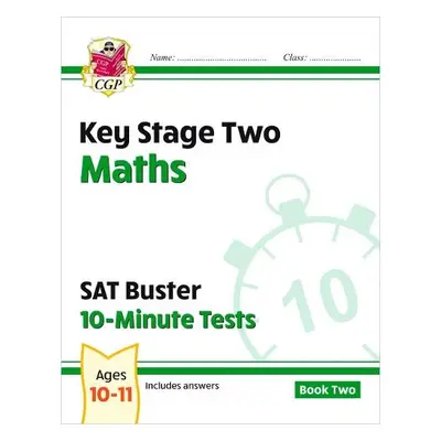 KS2 Maths SAT Buster 10-Minute Tests - Book 2 (for the 2024 tests) - CGP Books