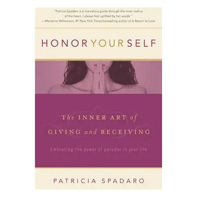 Honor Yourself - Spadaro, Patricia R.