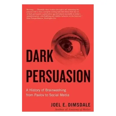 Dark Persuasion - Dimsdale, Joel E.