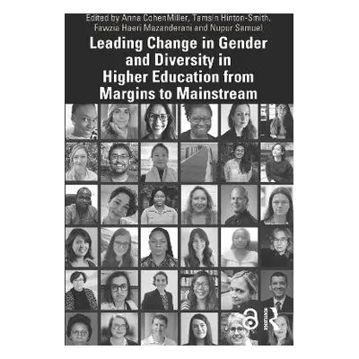 Leading Change in Gender and Diversity in Higher Education from Margins to Mainstream