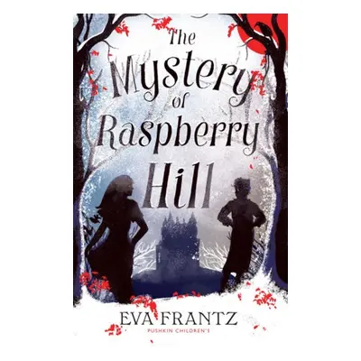 Mystery of Raspberry Hill - Frantz, Eva