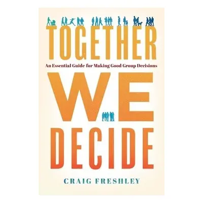 Together We Decide - Freshley, Craig