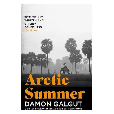 Arctic Summer - Galgut, Damon