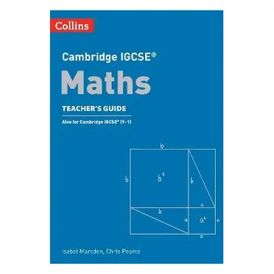 Cambridge IGCSE™ Maths Teacher’s Guide - Pearce, Chris a Marsden, Isabel