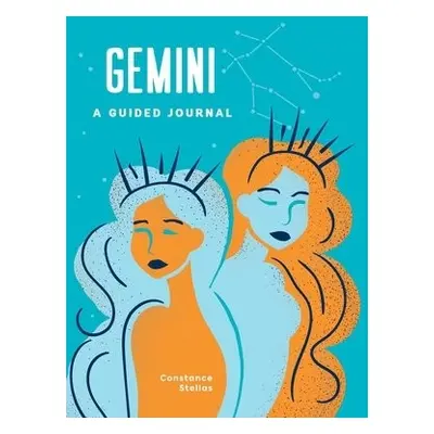 Gemini: A Guided Journal - Stellas, Constance