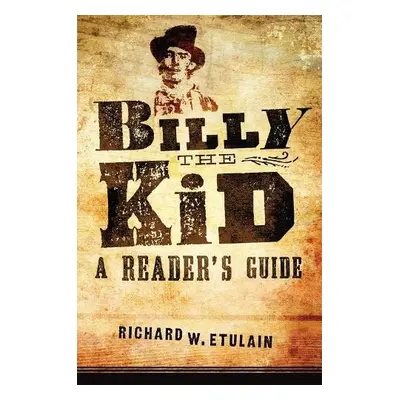 Billy the Kid - Etulain, Richard W.