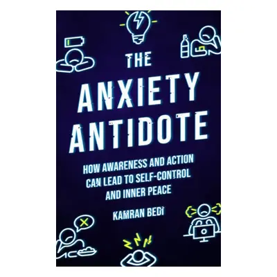 Anxiety Antidote - Bedi, Kamran