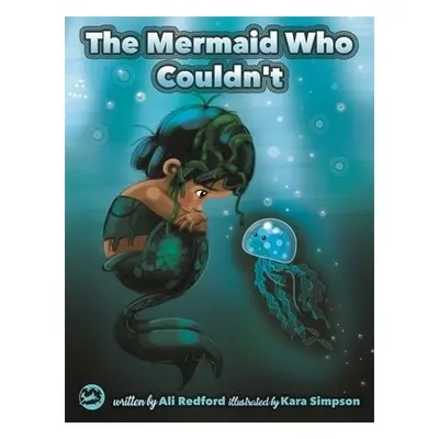 Mermaid Who Couldn't - Redford, Alison