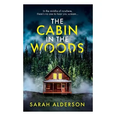 Cabin in the Woods - Alderson, Sarah