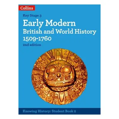 Early Modern British and World History 1509-1760 - Peal, Robert a Selth, Robert a Aitken-Burt, L