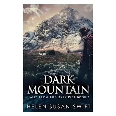 Dark Mountain - Swift, Helen Susan