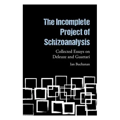 Incomplete Project of Schizoanalysis - Buchanan, Ian