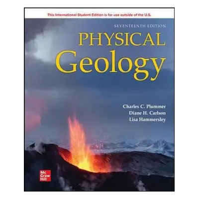 Physical Geology ISE - Plummer, Charles (Carlos) a Carlson, Diane a Hammersley, Lisa