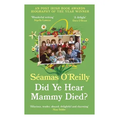 Did Ye Hear Mammy Died? - O'Reilly, Seamas