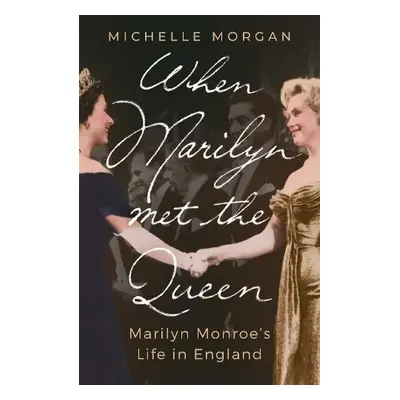 When Marilyn Met the Queen - Morgan, Michelle