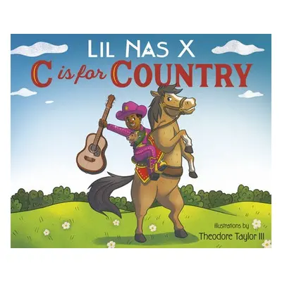 C is for Country - Nas, X Lil