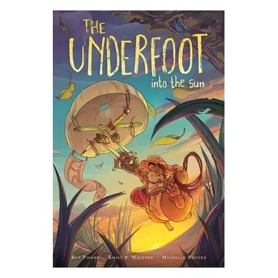 Underfoot Vol. 2 - Fisher, Ben a Whitten, Emily S.