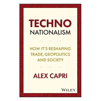 TECHNO-Nationalism - Capri, Alex (National University of Singapore)