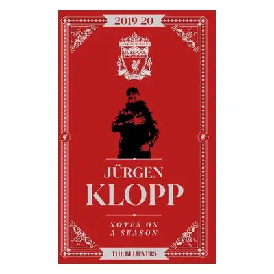 Jurgen Klopp: Notes On A Season - Klopp, Jurgen