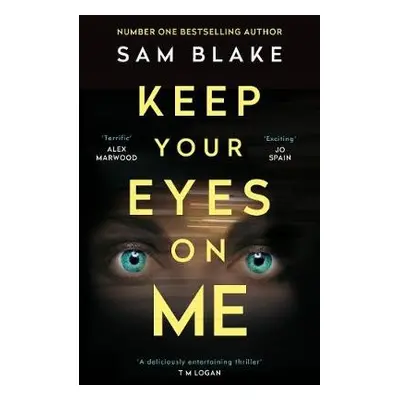 Keep Your Eyes on Me - Blake, Sam