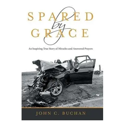 Spared by Grace - Buchan, John C