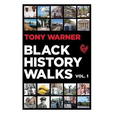 Black History Walks - Warner, Tony