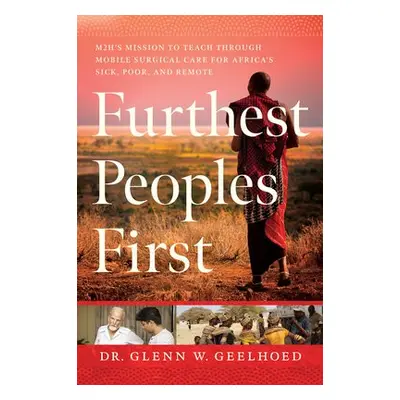 Furthest People First - Geelhoed, Dr. Glenn