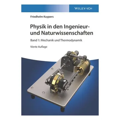 Physik in den Ingenieur- und Naturwissenschaften, Band 1 - Kuypers, Friedhelm (Fachhochschule Re