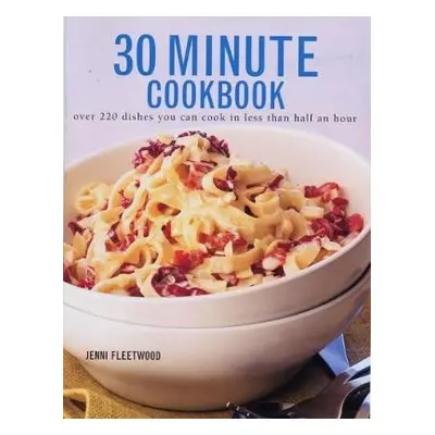 30 Minute Cookbook - Fleetwood, Jenni