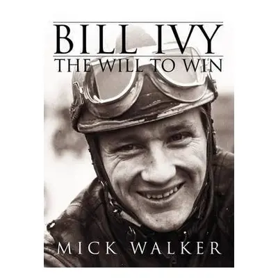 Bill Ivy the Will to Win - Walker, Mick