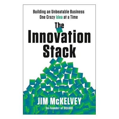 Innovation Stack - McKelvey, Jim