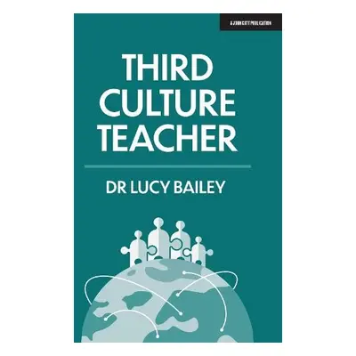 Third Culture Teacher - Bailey, Lucy