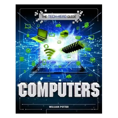 Tech-Head Guide: Computers - Potter, William