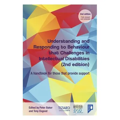 Understanding and Responding to Behaviour that Challenges in Intellectual Disabilities