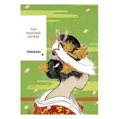 Makioka Sisters (Vintage Classics Japanese Series) - Tanizaki, Junichiro