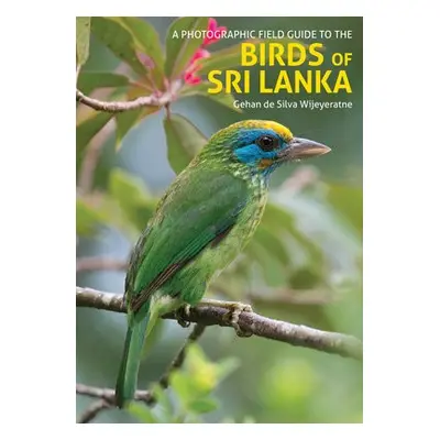 Birds of Sri Lanka - de Silva Wijeyeratne, Gehan