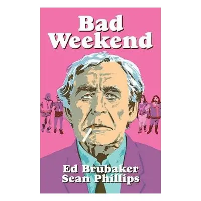 Bad Weekend - Brubaker, Ed