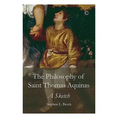 Philosophy of Saint Thomas Aquinas, The PB - Brock, Stephen L.