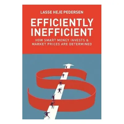 Efficiently Inefficient - Pedersen, Lasse Heje