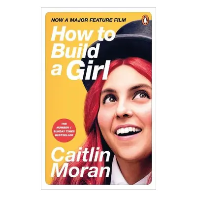 How to Build a Girl - Moran, Caitlin