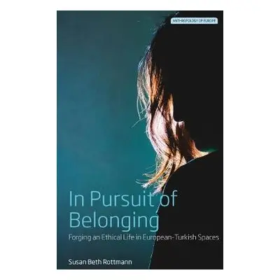 In Pursuit of Belonging - Rottmann, Susan Beth