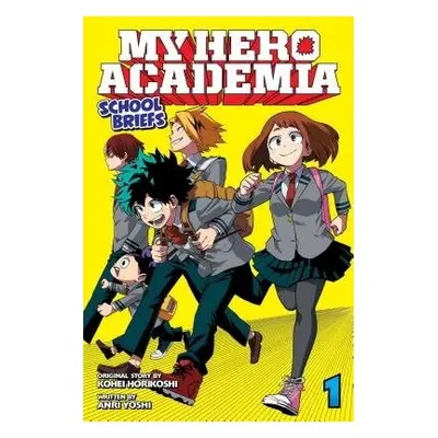 My Hero Academia: School Briefs, Vol. 1 - Yoshi, Anri