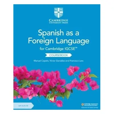 Cambridge IGCSE™ Spanish as a Foreign Language Coursebook with Audio CD - Capelo, Manuel a Gonza