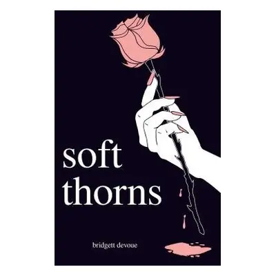 Soft Thorns - Devoue, Bridgett