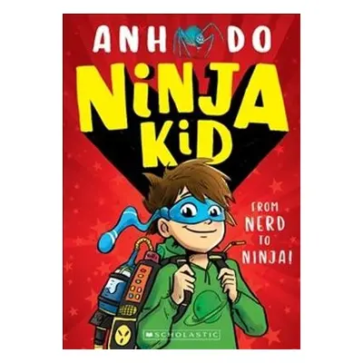 Ninja Kid: From Nerd to Ninja - Do, Anh