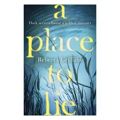 Place to Lie - Griffiths, Rebecca