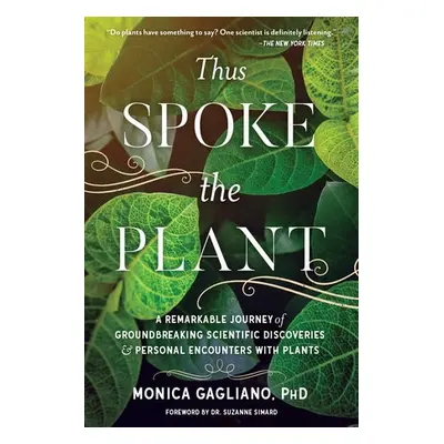 Thus Spoke the Plant - Gagliano, Monica