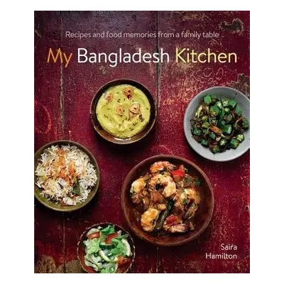 My Bangladesh Kitchen - Hamilton, Saira